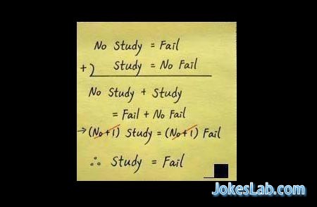 why study? it is proved Study=Fail